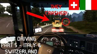 Bad Driving - Part 5 - Italy & Switzerland Border