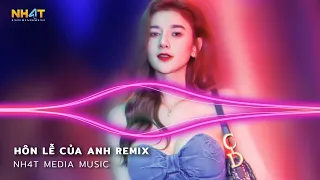 Hôn Lễ Của Anh Remix, Thuỷ Triều - Đám Cưới Anh Người Ta Lên Hát Hò Remix 2024 - Nhạc Hot TikTok