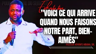 🎤VOICI CE QUI ARRIVE QUAND NOUS FAISONS NOTRE PART |PST. ATHOM'S MBUMA |PRÉDICATION |PHILA CITÉ...