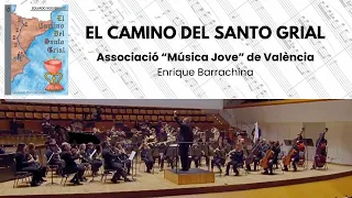 EL CAMINO DEL SANTO GRIAL symphonic poem for BAND by Eduardo Nogueroles (Associació “Música Jove")