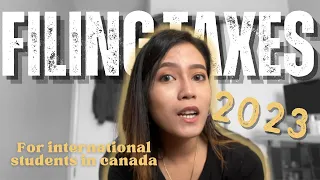 Filing taxes as an International Student in Canada | 2023