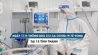 Ngày 17/9: Thông báo 212 ca Covid-19 tử vong tại 13 tỉnh thành