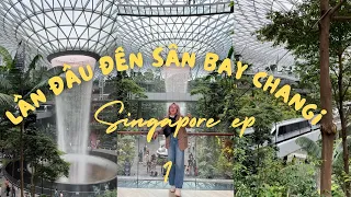 First time in Changi airport- Lần đầu đến sân bay Changi- Những lưu ý về nhập cảnh Singapore