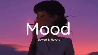 Mood (Slowed & Reverb) Whatsapp Status | 24KGoldn | Lofi Remix | Yagih Mael