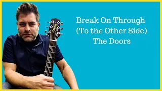 How to play "Break On Through (To the Other Side)" by The Doors on acoustic guitar (Made Easy)
