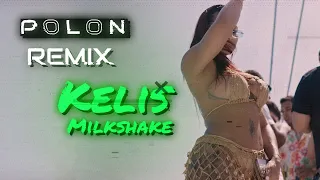 Kelis - Milkshake ( Polon Remix)