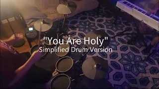 "You Are Holy" Drum Cover (Simplified AND Regular)