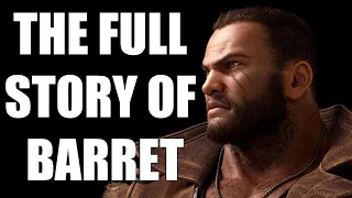 The Full Story of Barret Wallace  -  Before You Play Final Fantasy 7 Remake