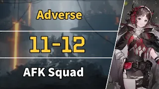 Return to Mist | 11-12: Adverse | AFK Squad 【Arknights】