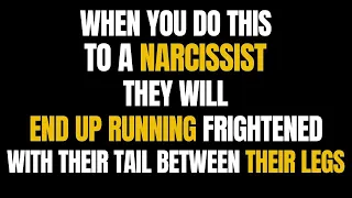 When You Do This To A Narcissist, They Will End Up Running Frightened, With Their Tail Between |NPD