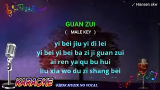 Guan zui 灌醉 - Male key - karaoke no vokal - ( DU XIAO FENG 杜曉峰) cover to lyrics pinyin