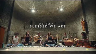 Blessed We Are (Lyrics Video) Peia 2014