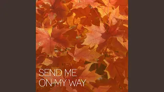 Send Me on My Way