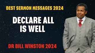 Dr Bill Winston 2024 - Declare All Is Well - Revelation of Royalty