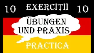 Invata Germana | EXERCITII si PRACTICA 10 | Sa ne reamintim!