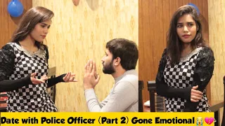 Instant Date with Police Officer (Gone Emotional) Part 2 | Best Pranks in Pakistan | Adil Anwar