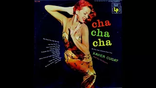 Xavier Cugat And His Orchestra - Cha Cha Cha [1955] (Full Album)