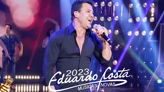 EDUARDO COSTA 2023 - MUSICAS NOVAS AGOSTO 2023
