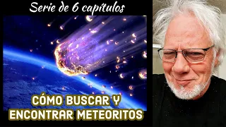 Cómo buscar y encontrar Meteoritos en casa.