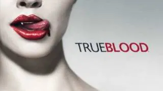 True Blood Theme Song - Bad Things - Jace Everett