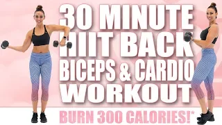 30 Minute HIIT BICEPS BACK AND CARDIO WORKOUT! 🔥BURN 300 CALORIES!* 🔥with Sydney Cummings