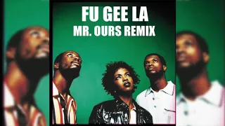 The Fugees - Fu Gee La (Mr. Ours Remix)
