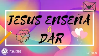 PSA KIDS: Jesus Enseña a Dar (Cuarta Clase de Escuela Dominical)