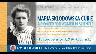 Maria Sklodowska Curie - A Pioneer for Women in Science?   - A panel discussion