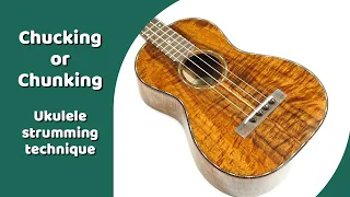 Chucking, Chunking or Palm Muting - Ukulele Tutorial for Beginners