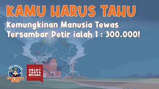 Kemungkinan Manusia Tewas Tersambar Petir ialah 1:300.000! #KamuHarusTahu | Helmy Yahya Bicara