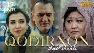 Qodirxon (baxt shakli 117-qism 2-mavsum) | Кодирхон (бахт шакли 117-кисм 2-мавсум)