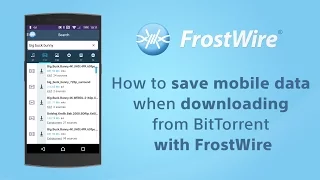 How to save mobile data downloading torrents with FrostWire for Android