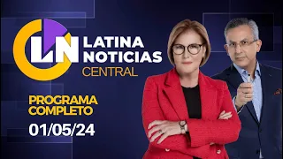 LATINA EN VIVO: EDICIÓN CENTRAL - MIÉRCOLES 01 DE MAYO DE 2024