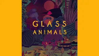 Glass Animals - Pools