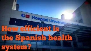 Living in Spain: How efficient the Spanish National Health System?