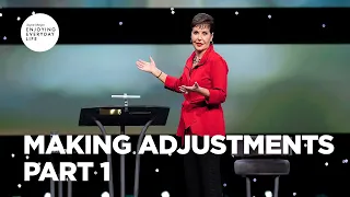 Making Adjustments - Pt 1 | Joyce Meyer | Enjoying Everyday Life