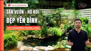 Magnificent Koi Pond within Backyard Garden in Vinhomes Thang Long | Garden tour | Koji Landscape