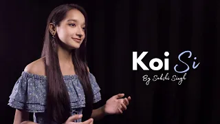 Koi Si | By Sakshi Singh | Afsana Khan | Nirmaan | Enzo | Ik Vi Hanju Aya Na Marjane Nu Mere Bina