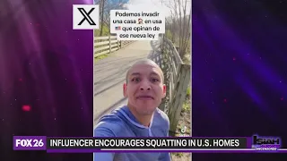 Influencer encourages squatting in U.S. homes