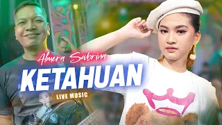 KETAHUAN - ALMERA SABRINA ft. NIRWANA COMEBACK | LIVE MUSIC