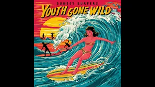 The Sunset Surfers - Youth Gone Wild (1962)