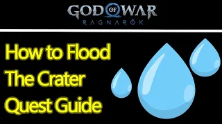 God of War Ragnarok return of the river quest guide, how to flood the crater in the barrens Vanaheim