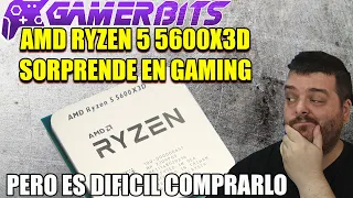 AMD Ryzen 5 5600X3D probado, una CPU grandiosa para gaming pero difícil de comprar