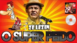 ZE LEZIN O SUPER PEIDO