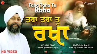 Taha Taha Tu Rakha : Bhai Surinder Singh Ji Hazuri Ragi Sri Darbar Sahib | New Shabad Gurbani 2022