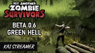 Обнова 0.6. Green Hell. Endless Mode - Yet Another Zombie Survivors #25