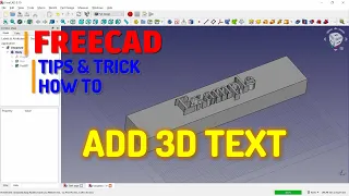 FreeCAD How To Add 3D Text