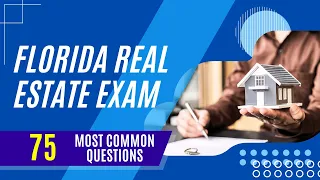 Florida Real Estate Exam Prep (75 Most Common Questions)