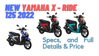 New Yamaha X Ride 125 2022 | Full Details | Features | Estimated Price in PH