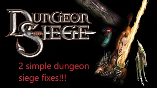 2 easy dungeon siege fixes!